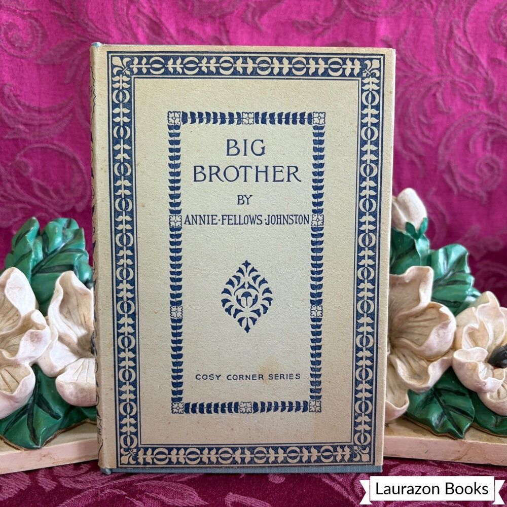 1910 Big Brother - Annie Fellows-Johnston, Illustrated Antique Book, Cosy Corner